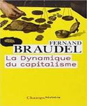 Fernand Braudel - La dynamique du capitalisme - Libriz 