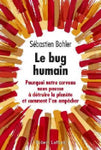 Sébastien Bohler – Le Bug humain (2019) - Libriz 