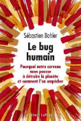 Sébastien Bohler – Le Bug humain (2019) - Libriz 