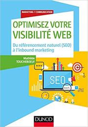 Retrouvez  Optimisez votre visibilité Web - Du référencement naturel (SEO) à l’inbound marketing - Libriz 